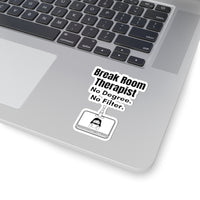 🪑 Break Room Therapist | No Degree. No Filter. | Nurse Sticker 3″