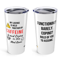 🪡 Held Together by Caffeine & Breakdown | White 20oz Nurse Tumbler