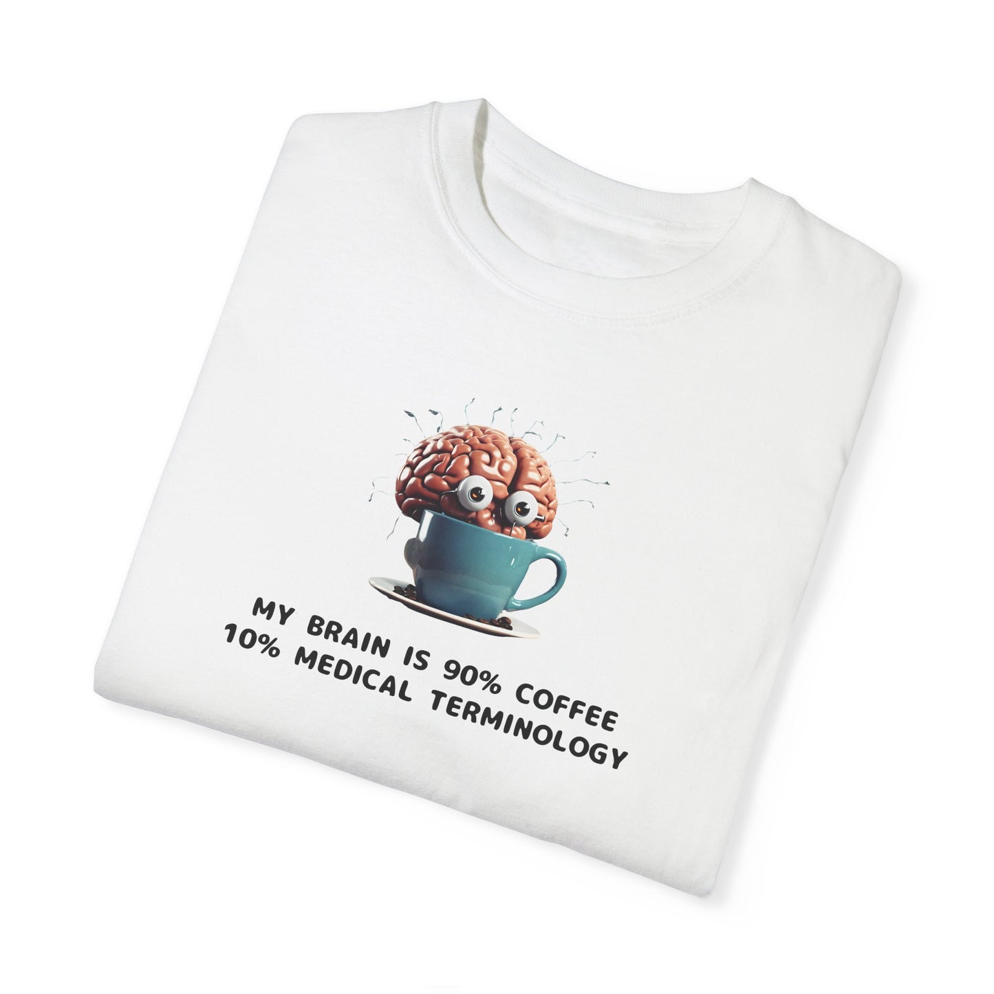 Nursing Student T-Shirt | My Brain: 90 Coffee, 10 Medical Terminology | Funny Nurse Gift