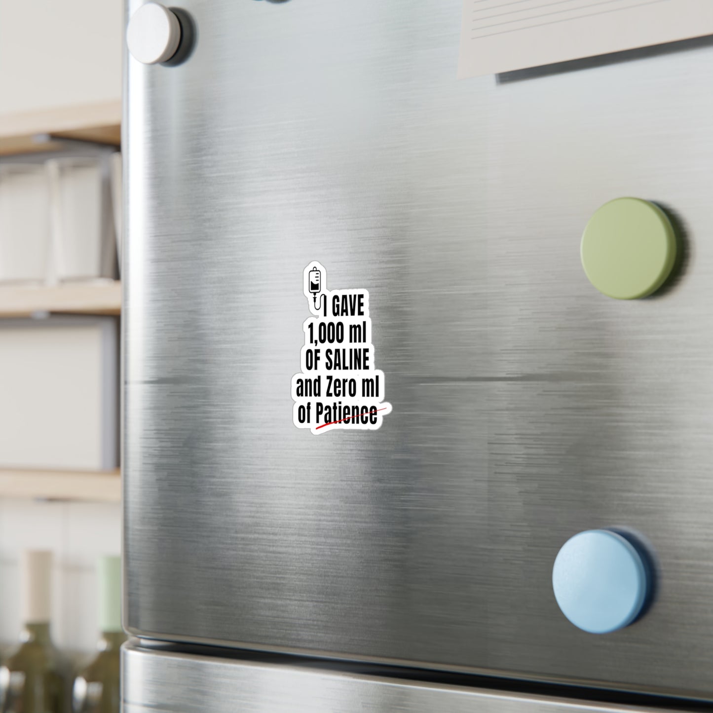 💧 1000ml Saline, 0ml Patience | Nurse Burnout Vinyl Sticker