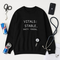 🩺 Vitals Stable. Sanity Pending. | Nurse Burnout Sweatshirt