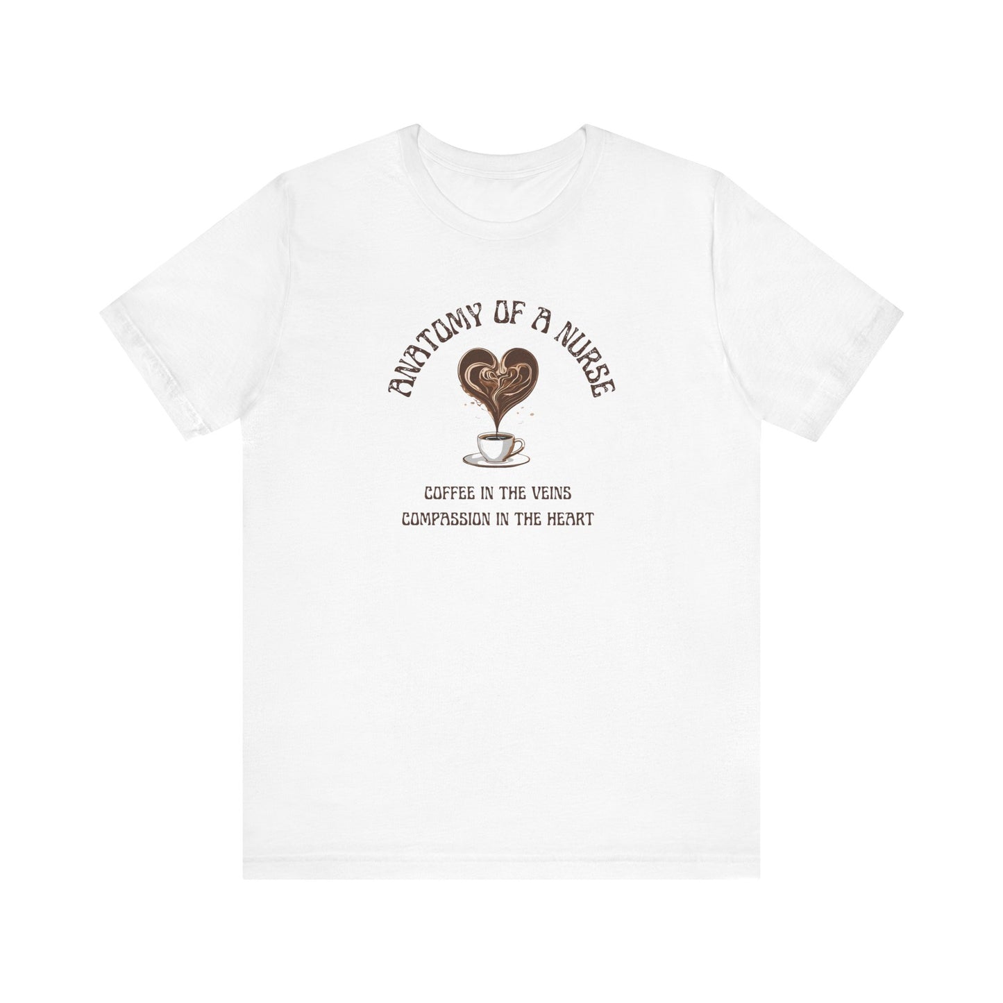 Anatomy of a Nurse: Coffee in the Veins, Compassion in the Heart – Funny Nurse Shirt ☕❤️