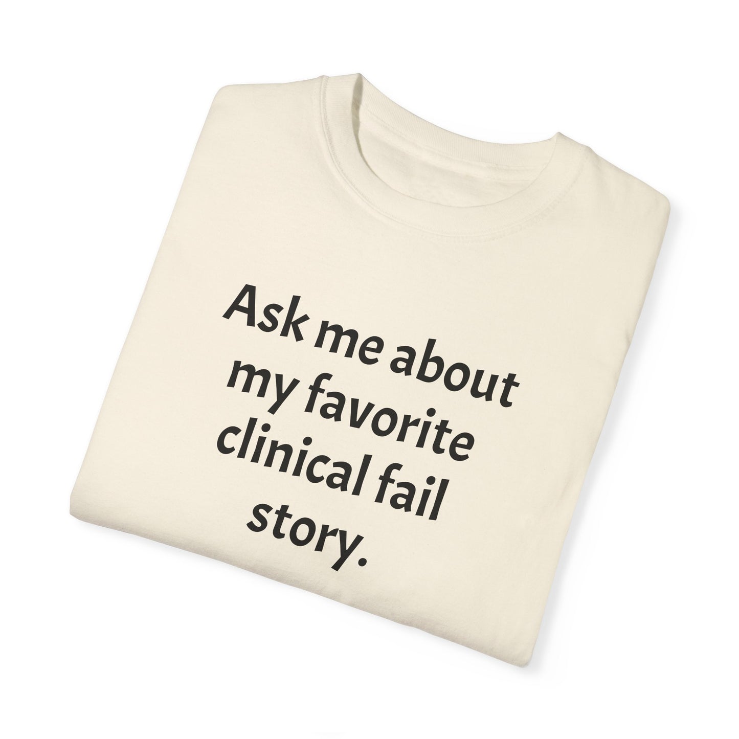 Clinical Fail T-shirt