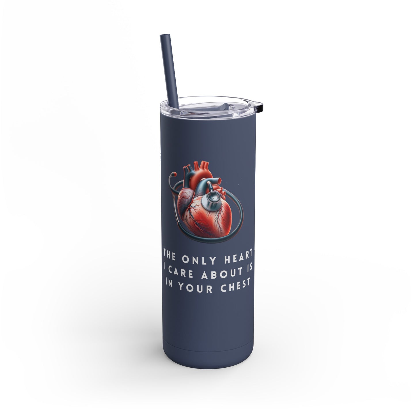 Nurse Tumbler: Funny Heart Quote, Stethoscope Art, Hot/Cold