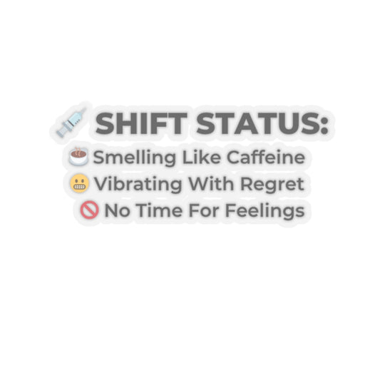 ⚠️ Shift Status: Sweating Regret, No Feelings