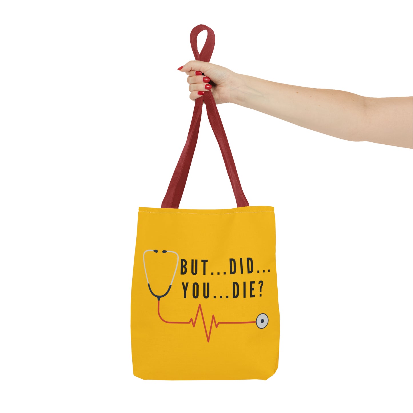 But Did You Die…Tote Bag