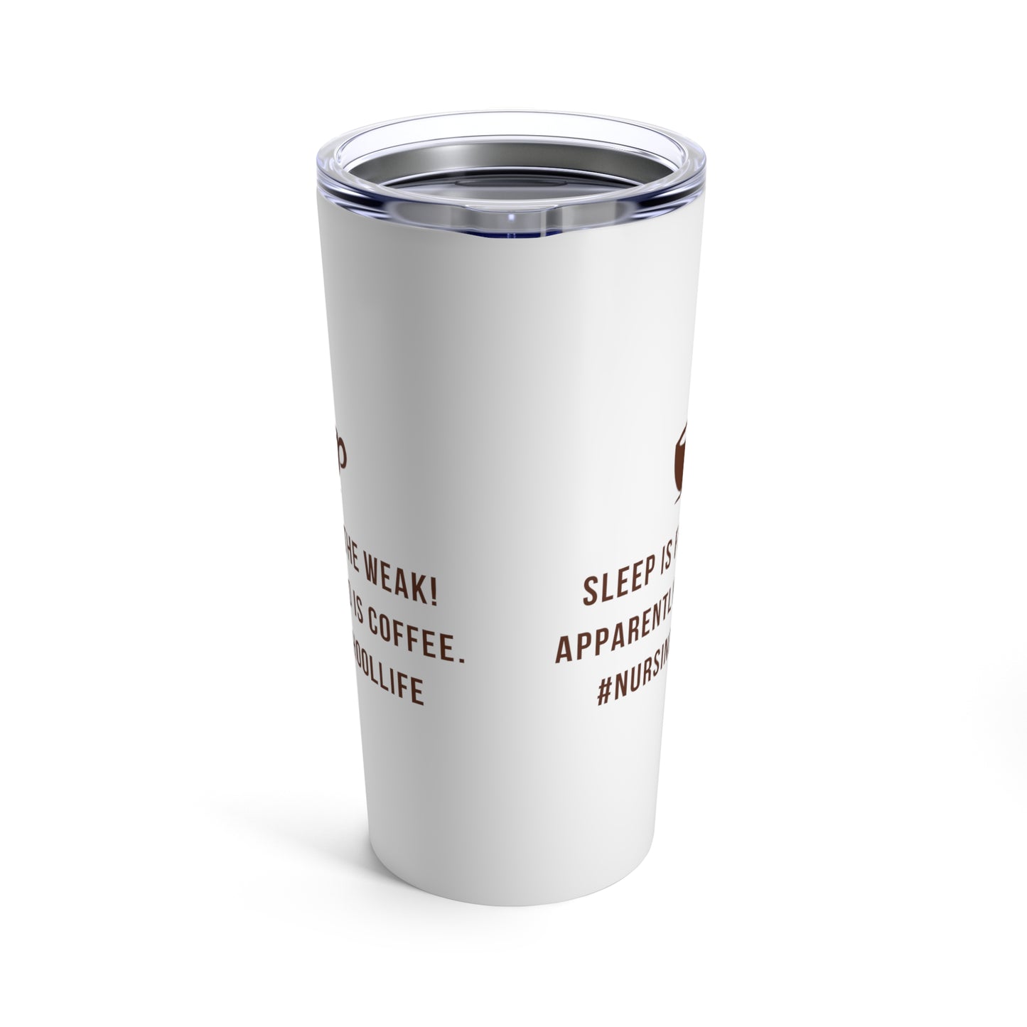 Sleep is for the Weak! Travel Size Tumbler