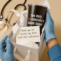 🩸 The Only BS I Tolerate Is Blood Sugar | Nurse Tumbler 20oz