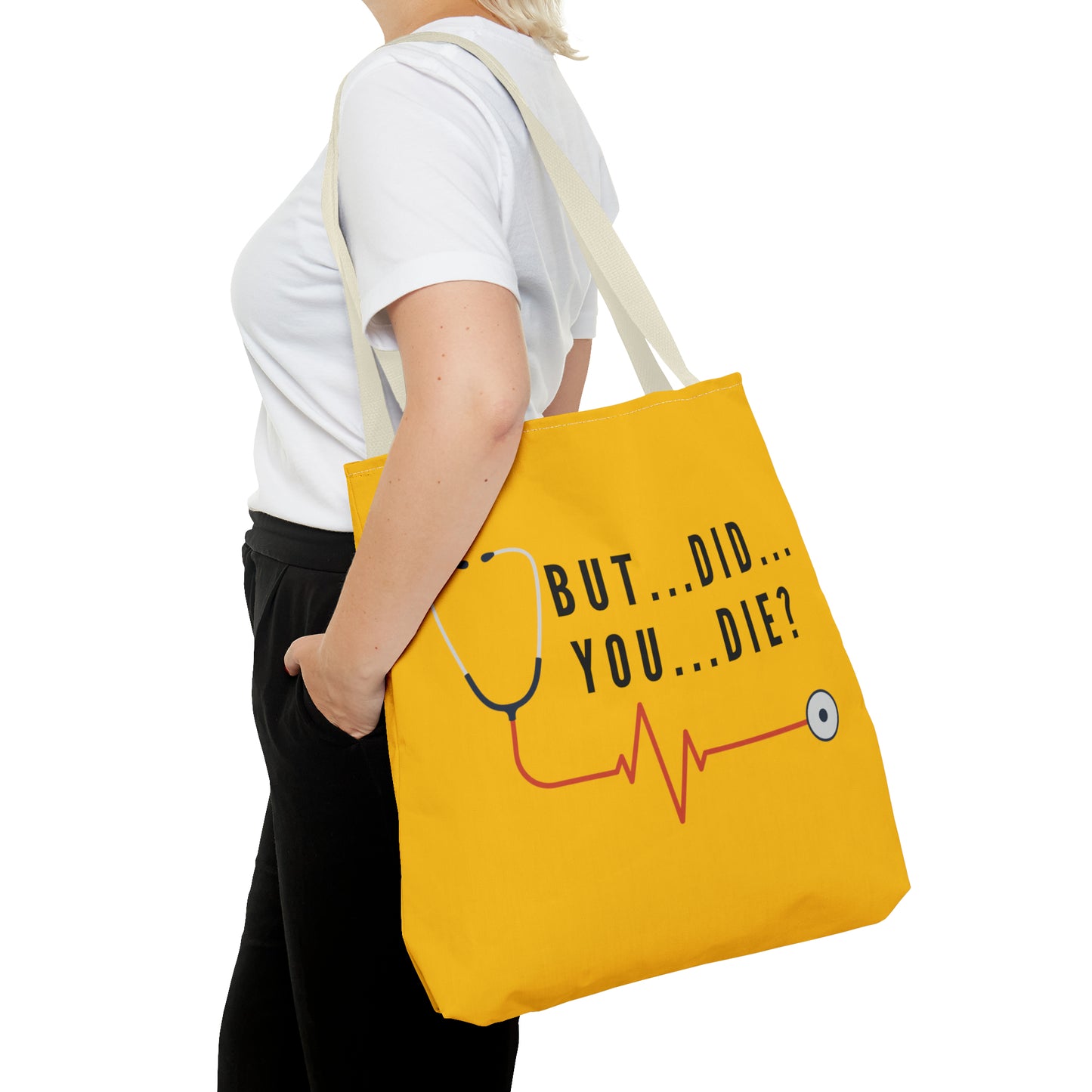 But Did You Die…Tote Bag