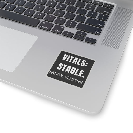 🖤 Vitals: Stable. Sanity: Pending. (Black) | 3″ Vinyl Sticker