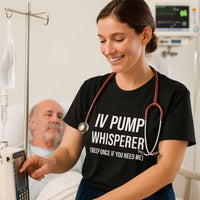 💉 IV Pump Whisperer | Nurse Flow Control Tee