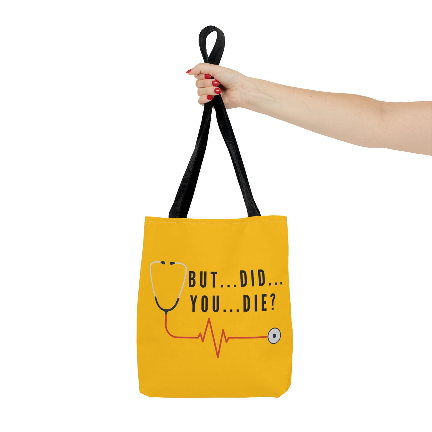 But Did You Die…Tote Bag