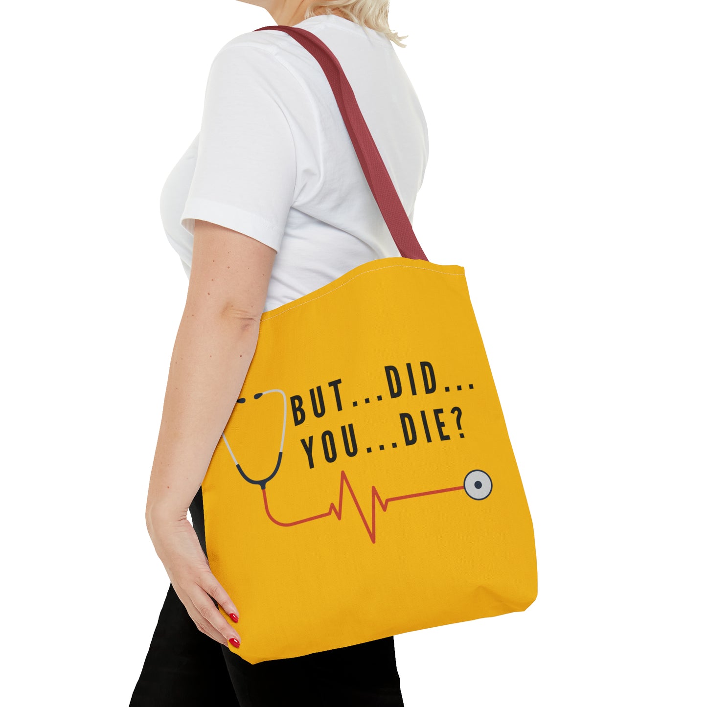 But Did You Die…Tote Bag