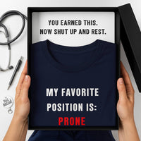 ⬇️ My Favorite Position Is Prone | ICU Nurse Innuendo Tee
