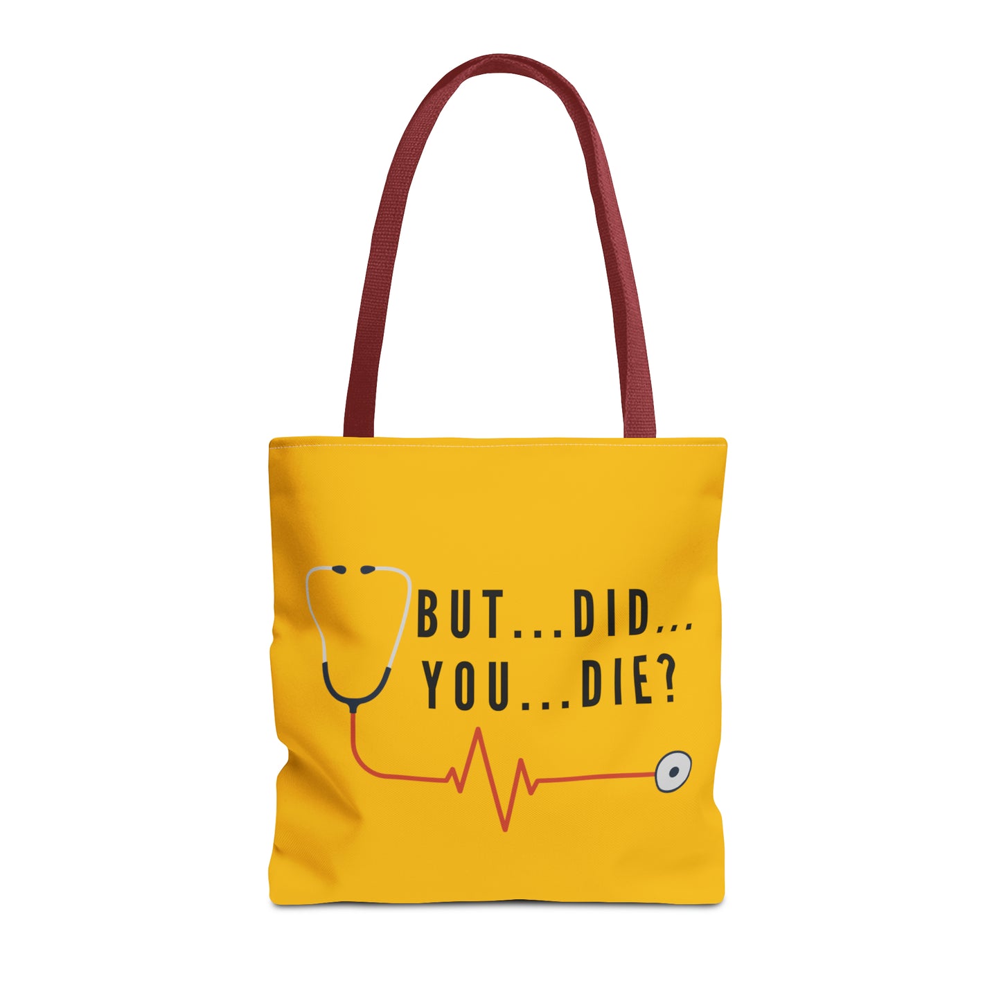 But Did You Die…Tote Bag