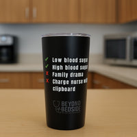 🩸 The Only BS I Tolerate Is Blood Sugar | Nurse Tumbler 20oz