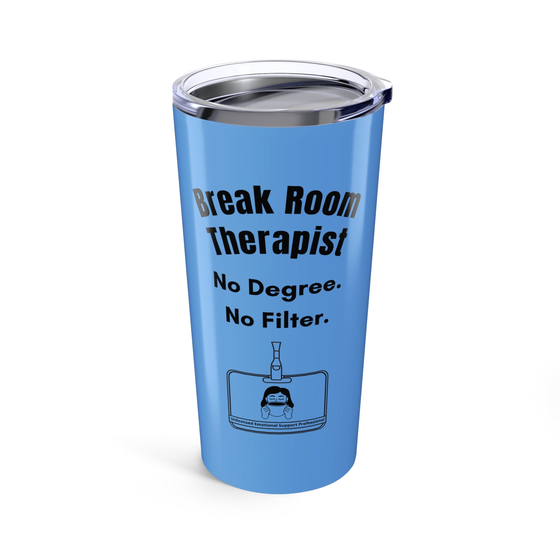 Blue stainless steel tumbler with black “Break Room Therapist” design, centered on clean white background
