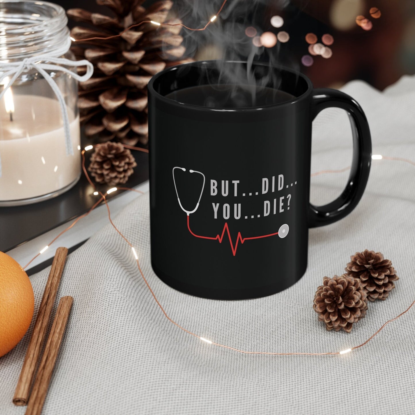 'But...Did...You...Die?' 11oz Mug