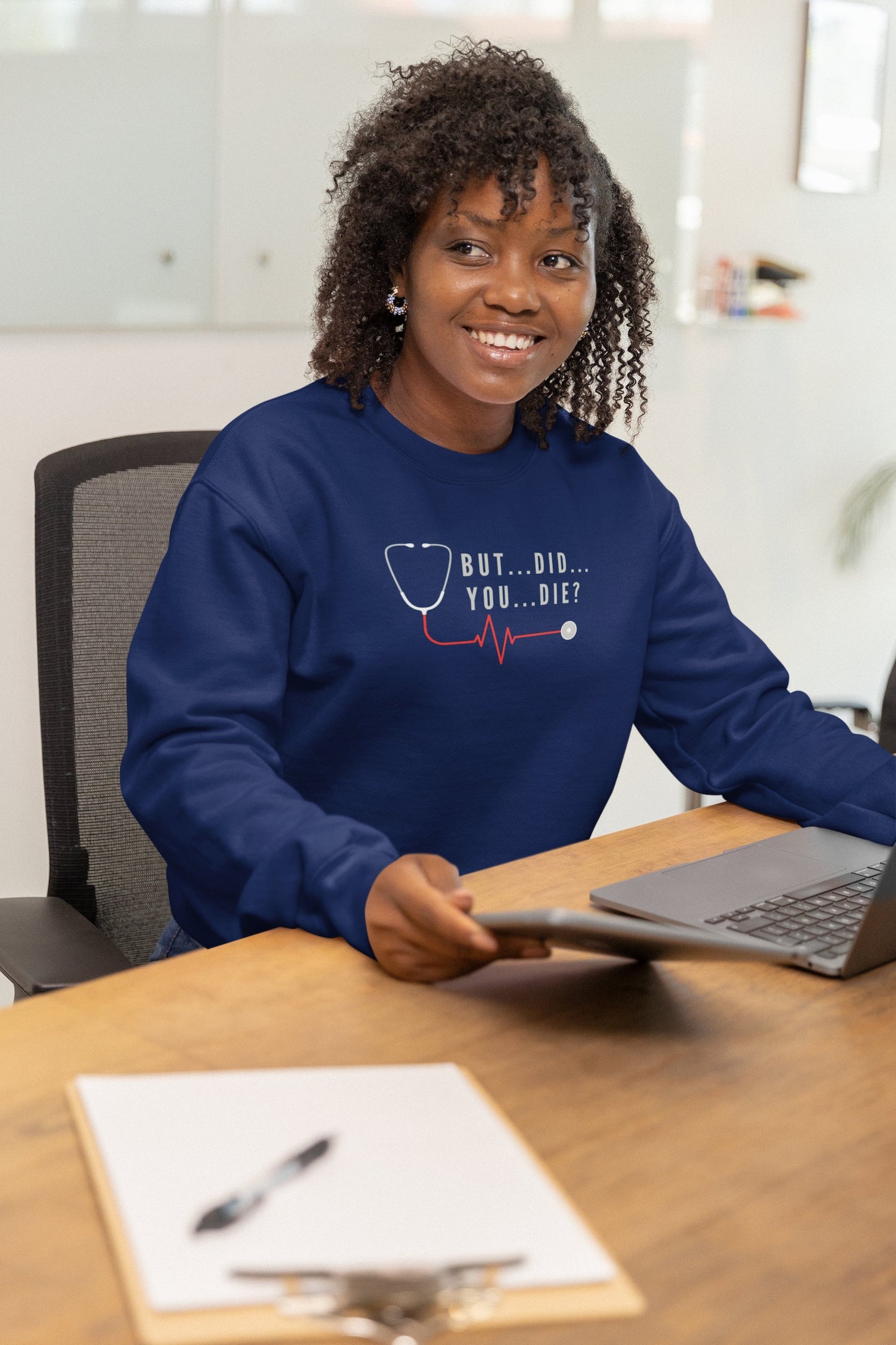 Nursing Sweatshirt – ‘But…Did…You…Die?’ – Perfect Blend of Sass and Comfort for Healthcare Workers! 😏