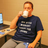 NPO After Midnight Except for Drama Nurse Shirt | Funny RN ER ICU Humor Tee | Bedside Nurse Life Gift