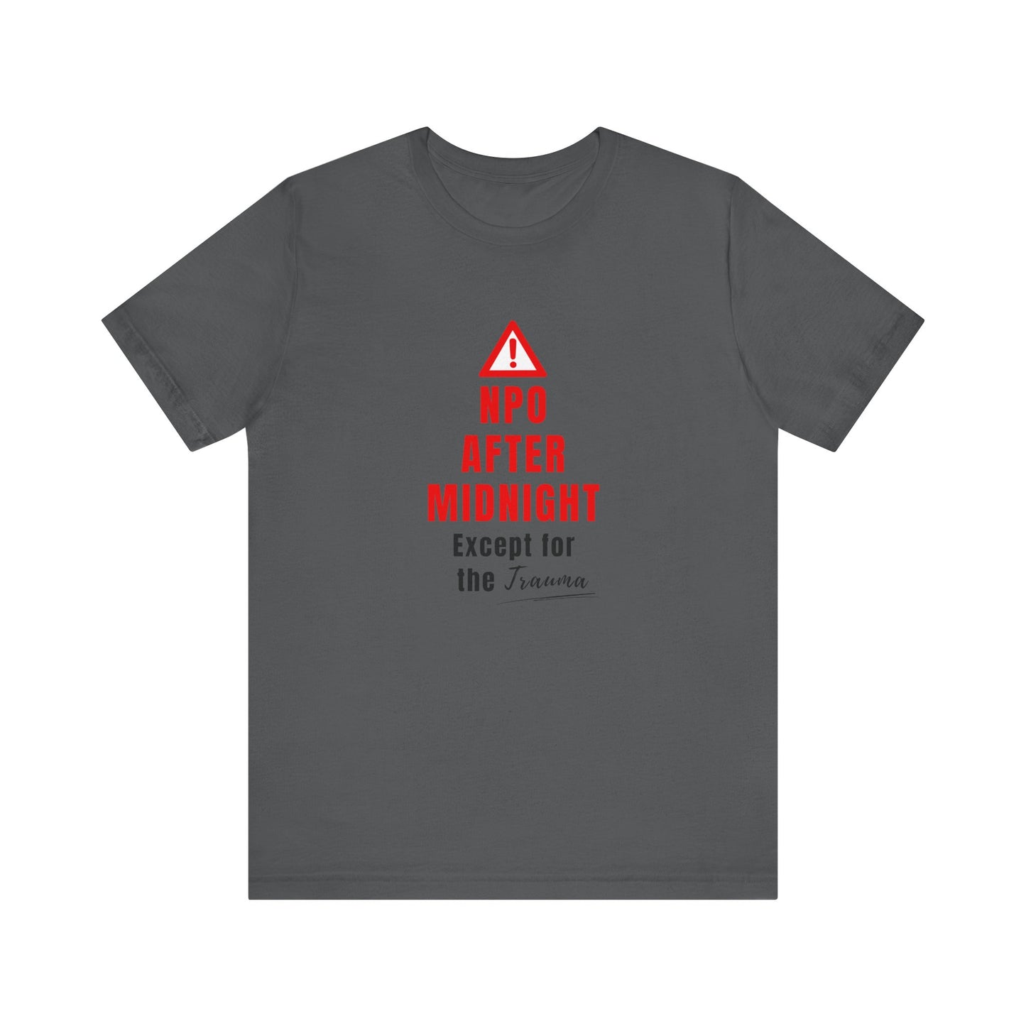 gary flat shirt reminding everyone: No food, just trauma.
