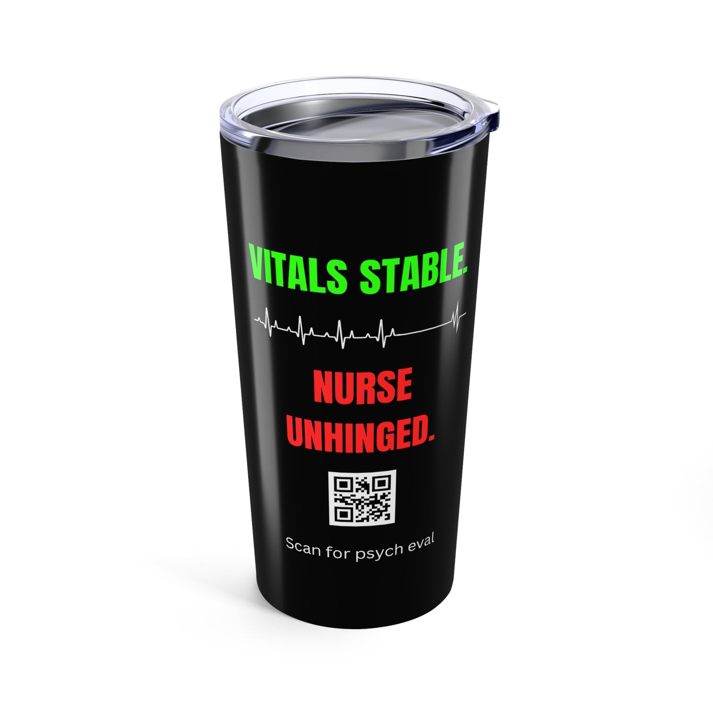Close-up of black “Vitals Stable, Nurse Unhinged” tumbler on white background.