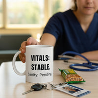 🩺 Vitals Stable. Sanity Pending. | Nurse Mug