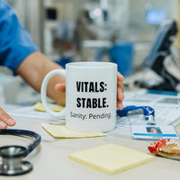 🩺 Vitals Stable. Sanity Pending. | Nurse Mug