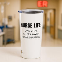 🧠 Vitals Stable. Sanity Pending. | White Nurse Tumbler 20oz