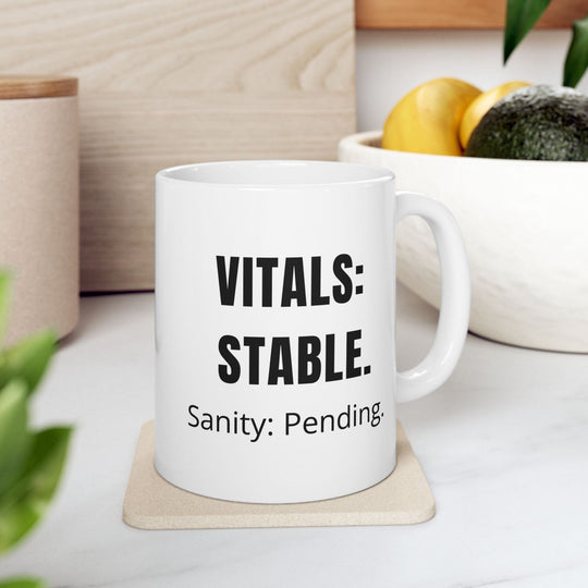 🩺 Vitals Stable. Sanity Pending. | Nurse Mug